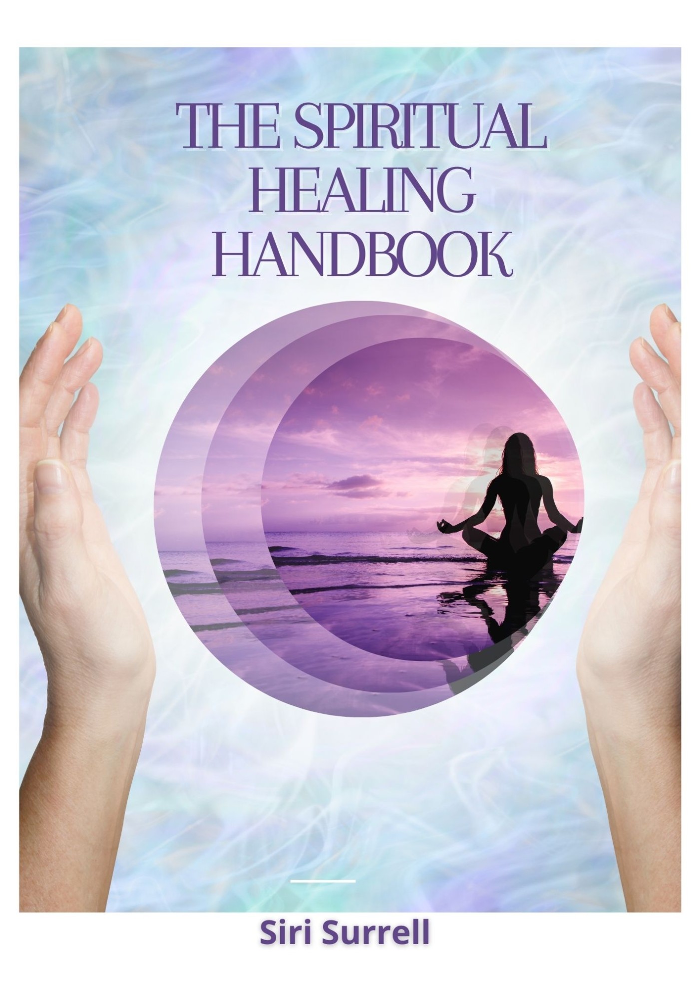 The Spiritual Healing Handbook