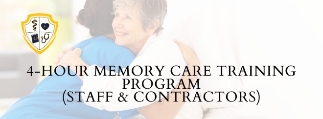 4-Hour Annual Memory-Care Refresher (Staff & Contractors)