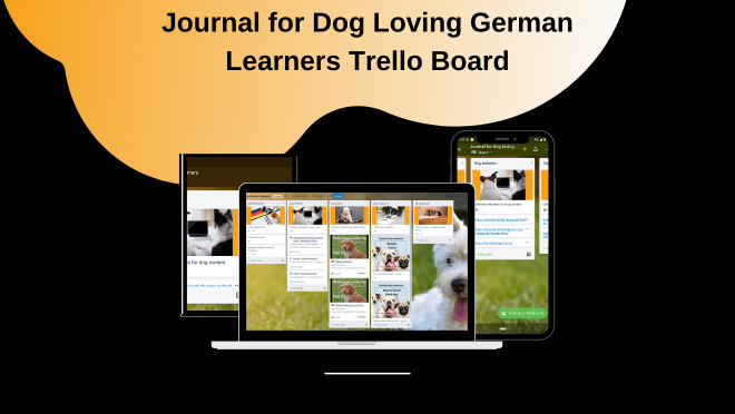 Journal for Dog Loving German Learners Trello Board