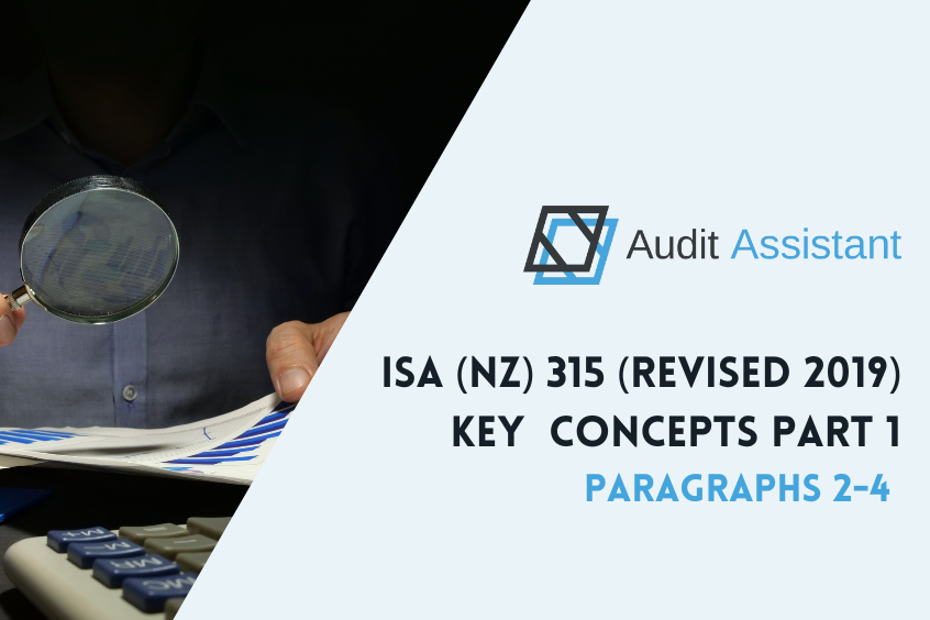 ISA (NZ) 315 (revised 2019) - Key Concepts – Part 1