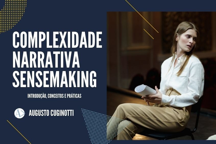Narrativa, Complexidade e Sensemaking