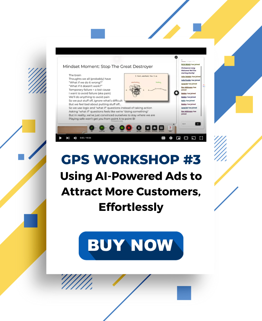 GPS Workshop #3: How to Grow Your Business in 2024 Using AI-Powered Ads to Attract More Customers, Effortlessly
