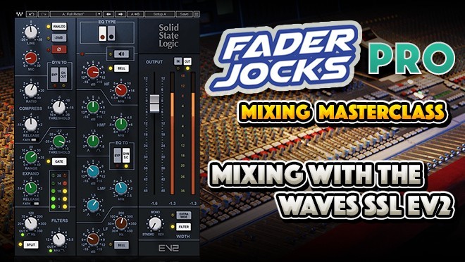 Mixing Masterclass: Level Up With The Waves SSL EV2