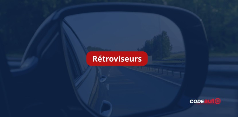 Comment bien régler ses rétroviseurs pour conduire en toute sécurité ?