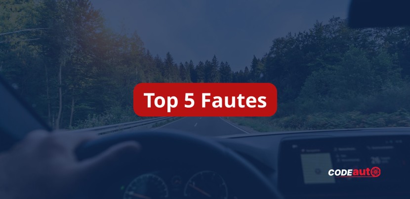 Top 5 fautes à éviter au Code de la Route
