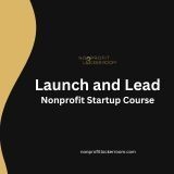Launch & Lead: Start Your Nonprofit in 90 Days