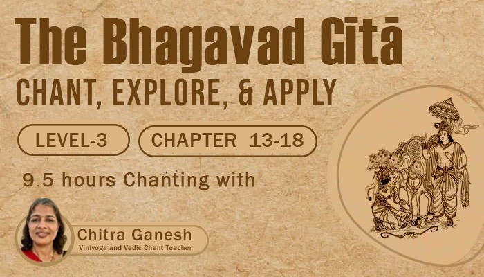 The Bhagavad Gita Chanting with Chitra Ganesh Level 3