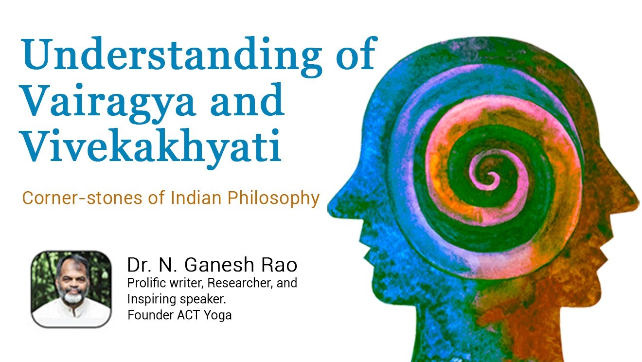 Understanding of Vairagya and Vivekakhyati