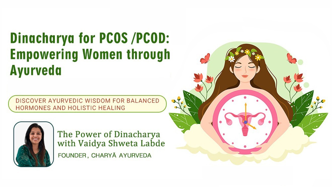 Dinacharya for PCOS /PCOD: Empowering Women through Ayurveda