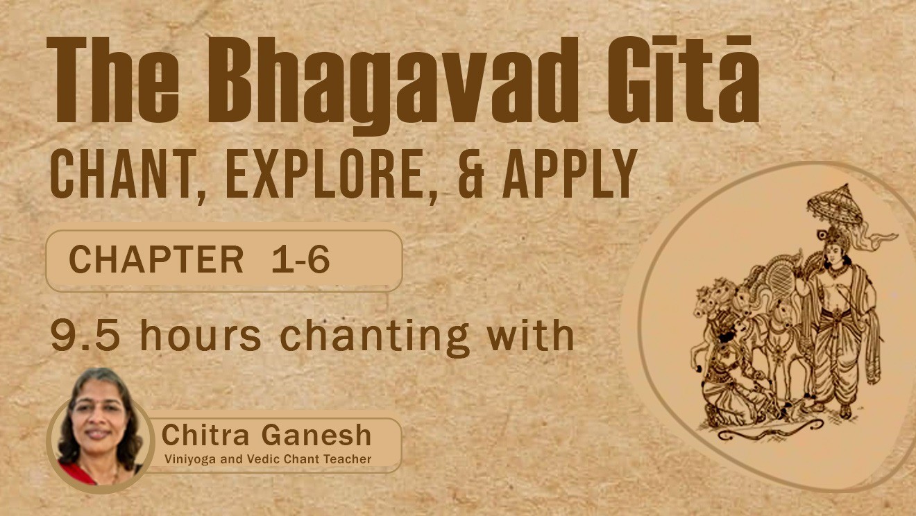 The Bhagavad Gita - Chanting with Chitra Ganesh Level 1