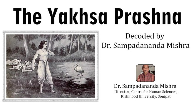 The Yaksha Prashna Decoded by Dr Sampadananda Mishra