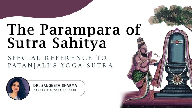 The Parampara of Sutra Sahitya: Special Reference to Patanjali's Yoga Sutra