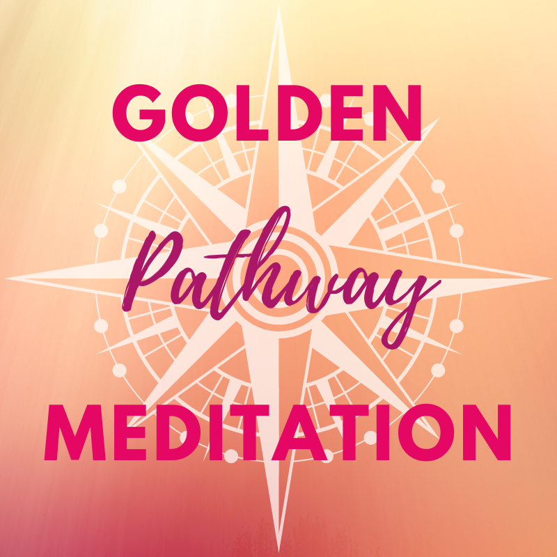 The Golden Pathway Meditation