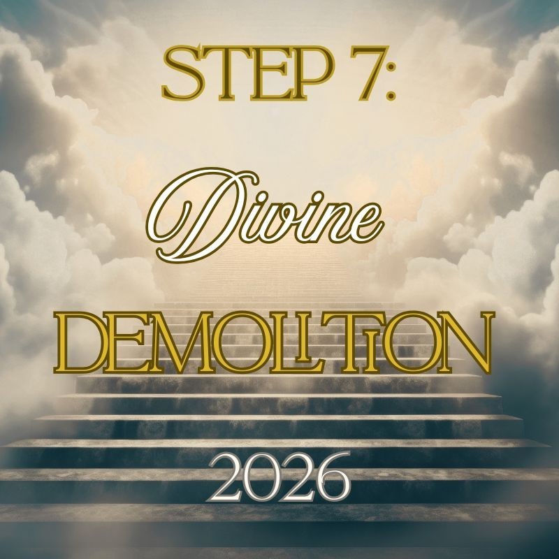 Step 7: Divine Demolition: Decontextualising Our Importance Activation 2026