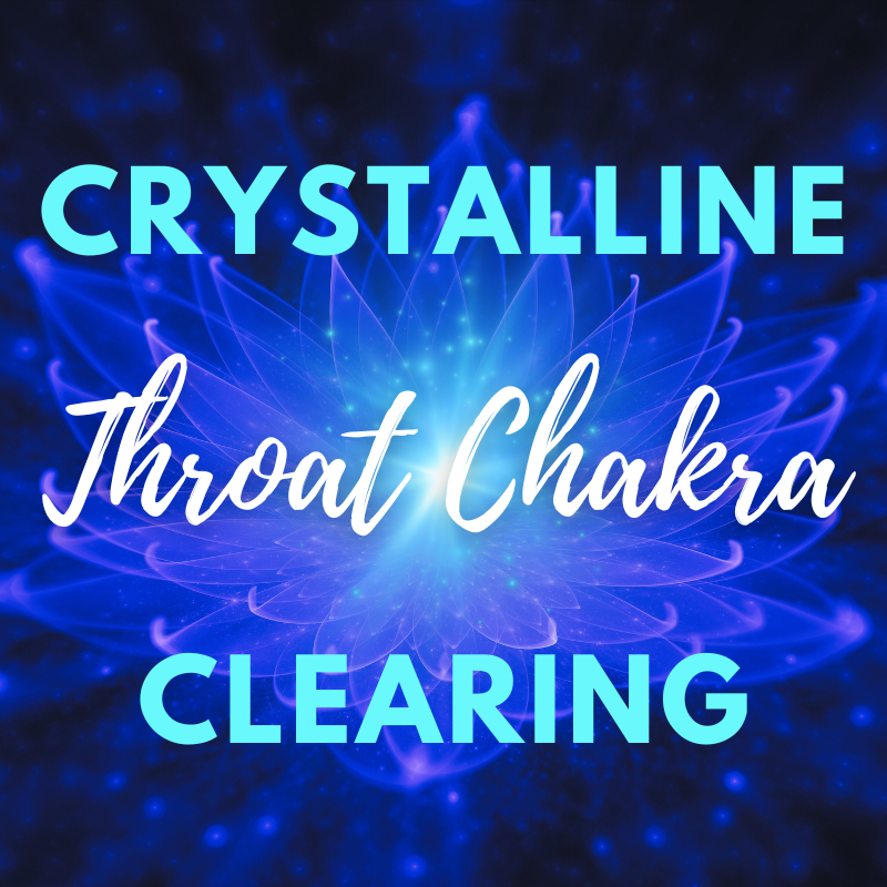 The Crystalline Throat Chakra Clearing