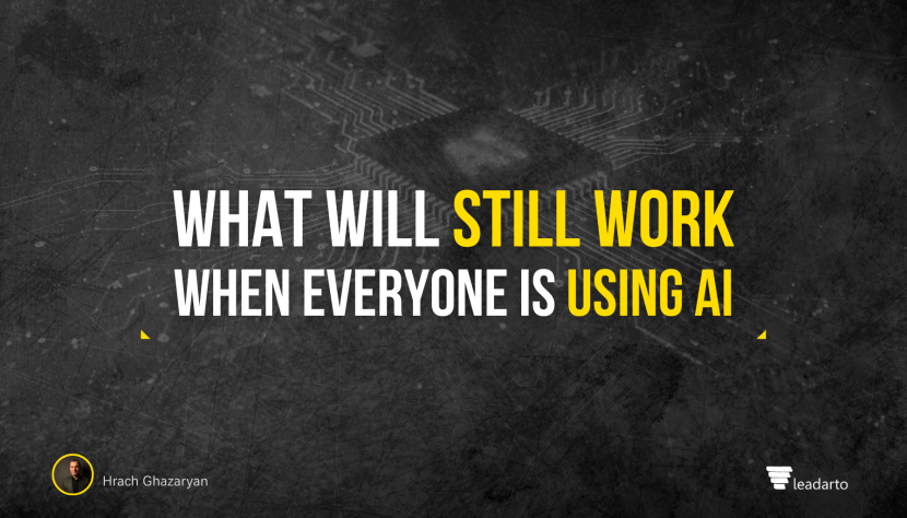 The Future of LinkedIn Lead Generation: What Will Still Work When Everyone Is Using AI