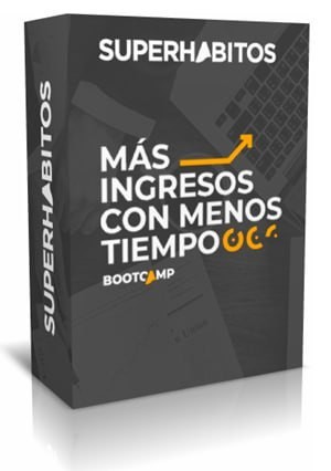 Bootcamp Más Ingresos con Menos Tiempo - Super Hábitos
