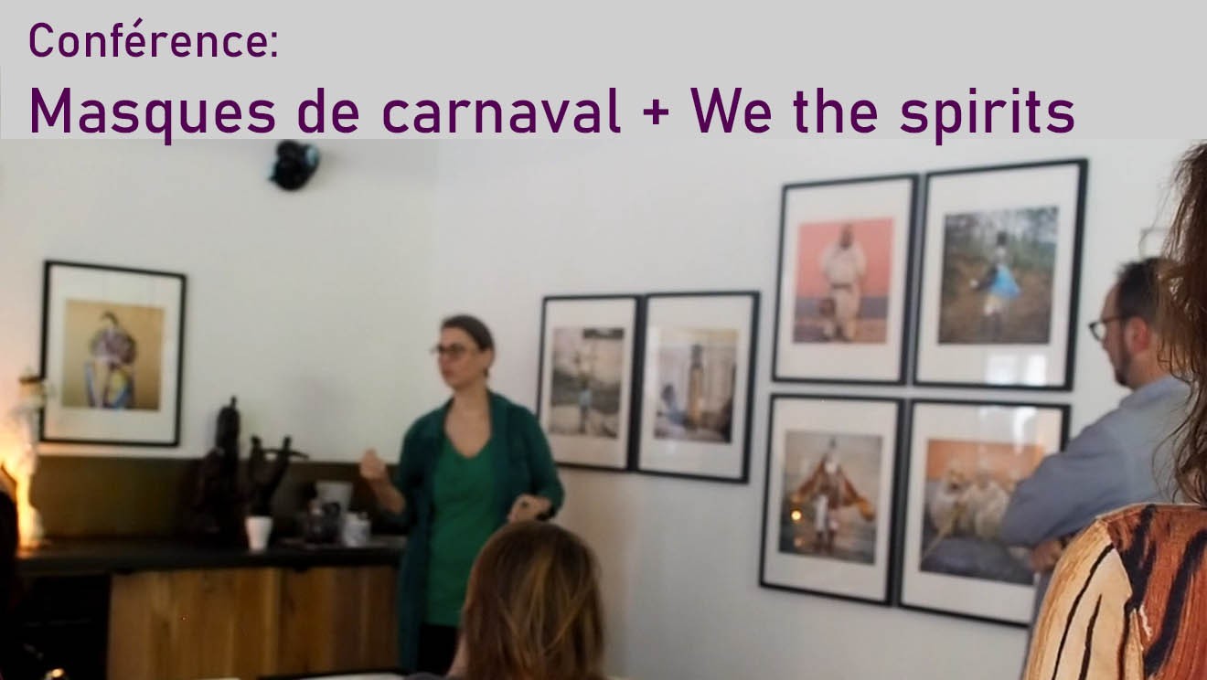 Conférence: masques de carnaval + we the spirits