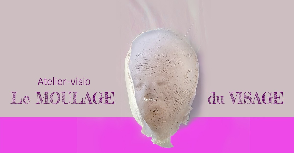 Le moulage du visage