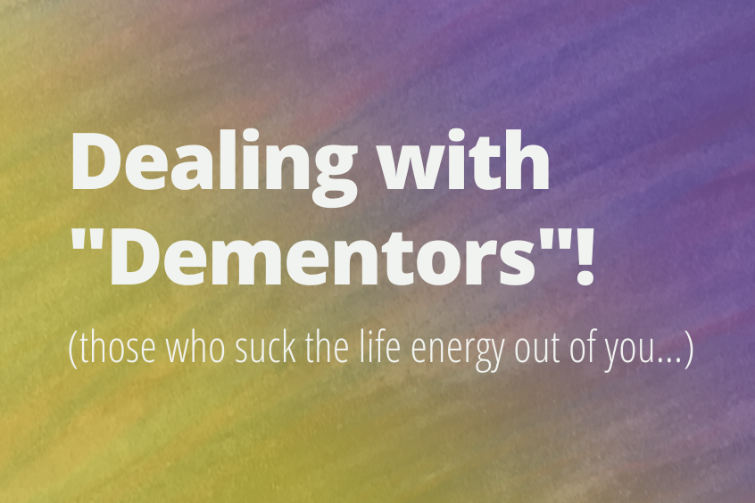Dealing with "Dementors"!