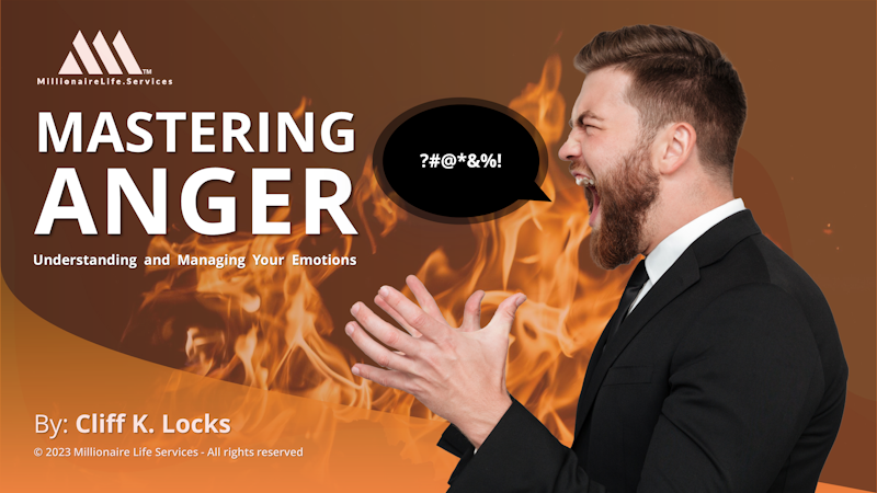 Mastering Anger: Understanding and Managing Your Emotions