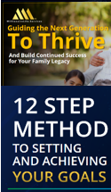 Guiding the Next Generation to Thrive and Build Continued Success for Your Family Legacy and Goal Setting Program