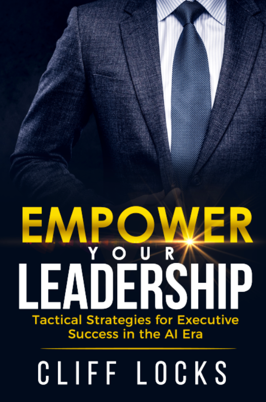 Empower Your Leadership: Tactical Strategies for Executive Success in the AI Era (Amazon Book, Kindle, Audible)