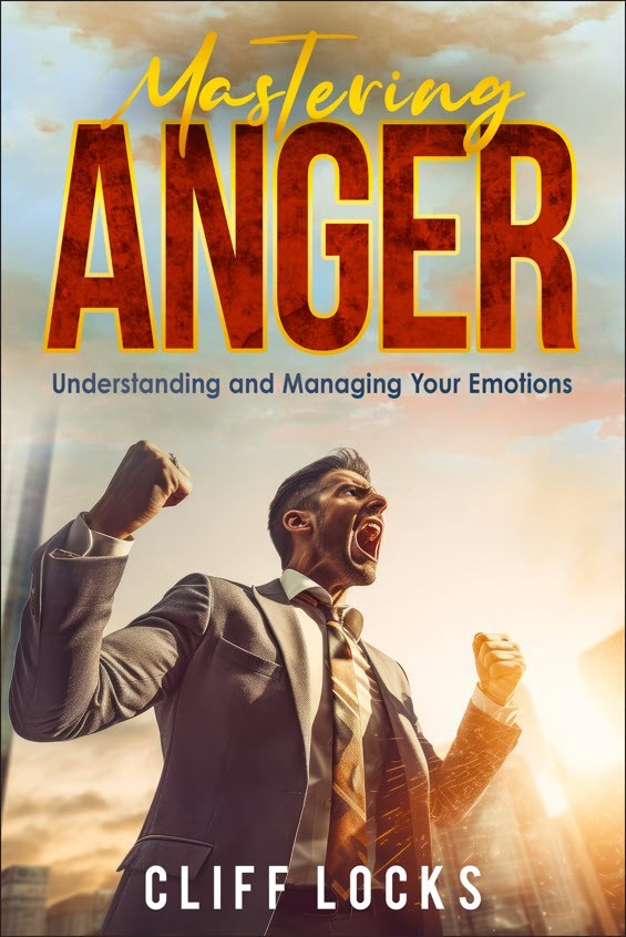 Mastering Anger: Understanding and Managing Your Emotions (Amazon Book, Kindle, Audible)