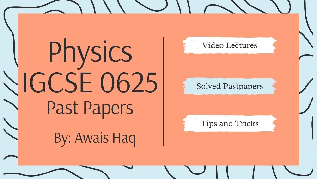 0625 Physics Past Papers 2020-2024