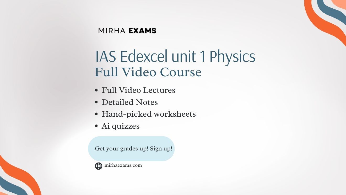 Edexcel IAS Physics Unit 1 Full Video Course