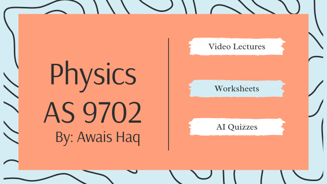 9702 AS Physics Full Video Course