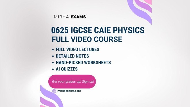 IGCSE Physics 0625 Full Video Course