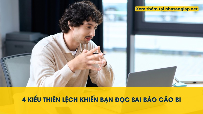 4 Kiểu Thiên Lệch Khiến Bạn Đọc Sai Báo Cáo BI