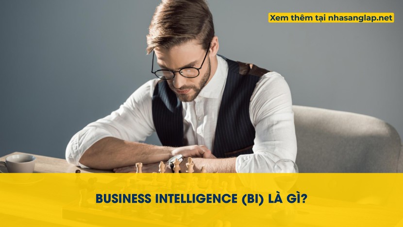 Business Intelligence (BI) Là Gì? Vì Sao Đây Là Ngành Nghề Triệu Đô Của Tương Lai?