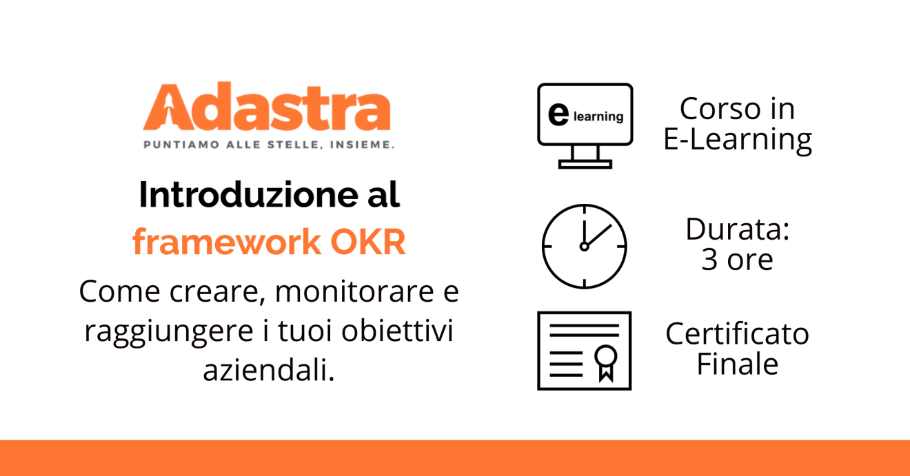 Introduzione al framework OKR - Come creare, monitorare e raggiungere i tuoi obiettivi aziendali