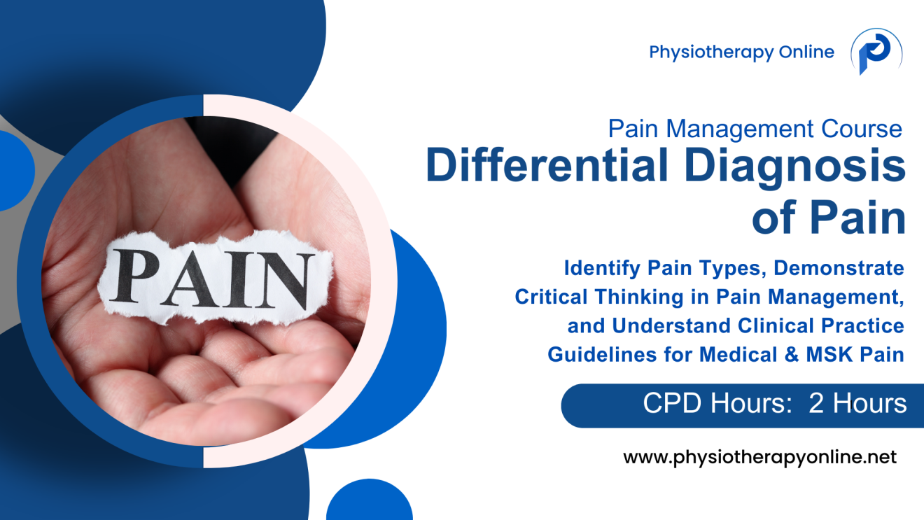 Differential Diagnosis of Pain – CPD Pain Management Course