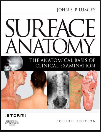 Surface Anatomy: The Anatomical Basis of Clinical Examination – Fourth Edition by John S.P. Lumley | PDF Free Download