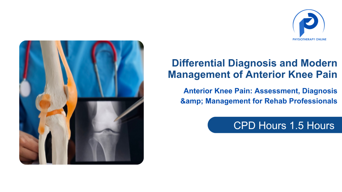 Assessment, Diagnosis, and Management of Anterior Knee Pain: A Masterclass