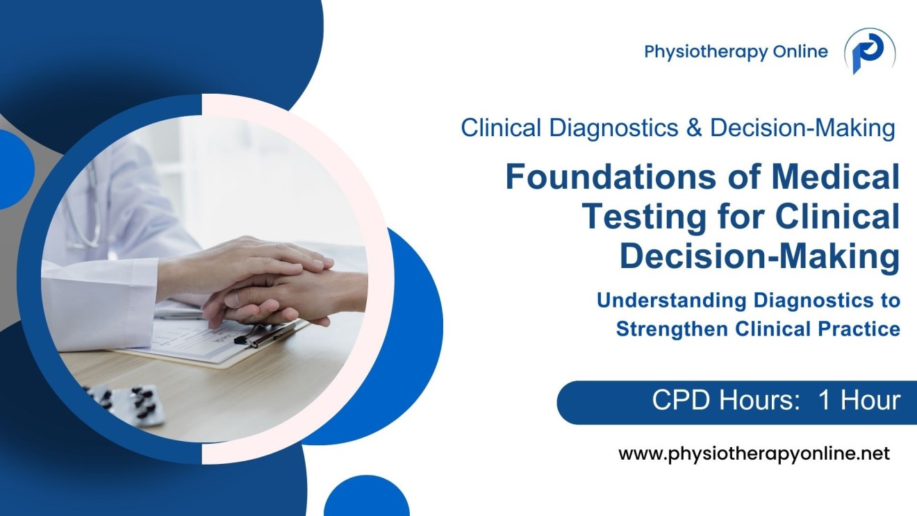 Foundations of Medical Testing in Clinical Decision-Making