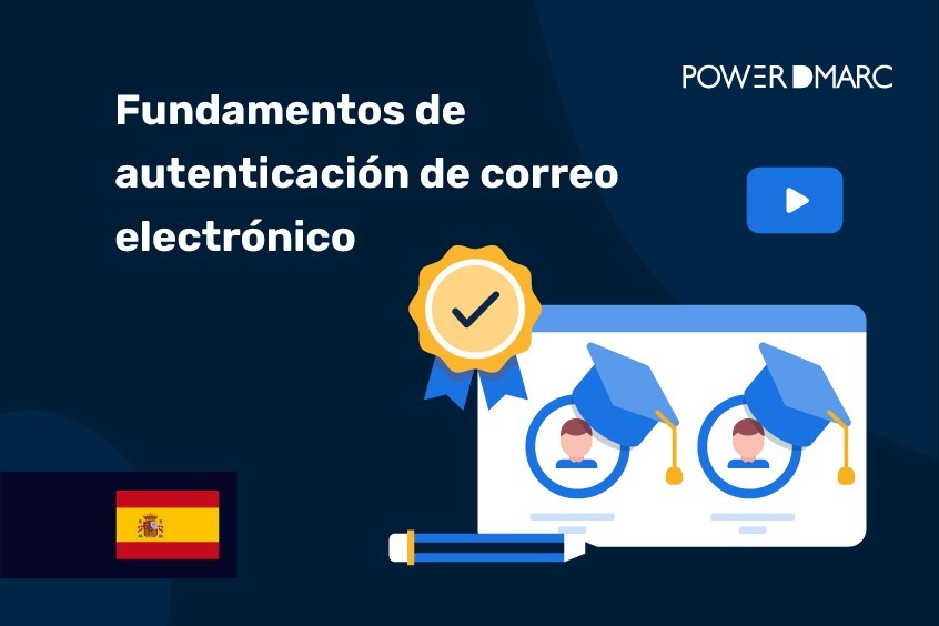 Curso de Fundamentos Básicos de Autenticación de Correo Electrónico
