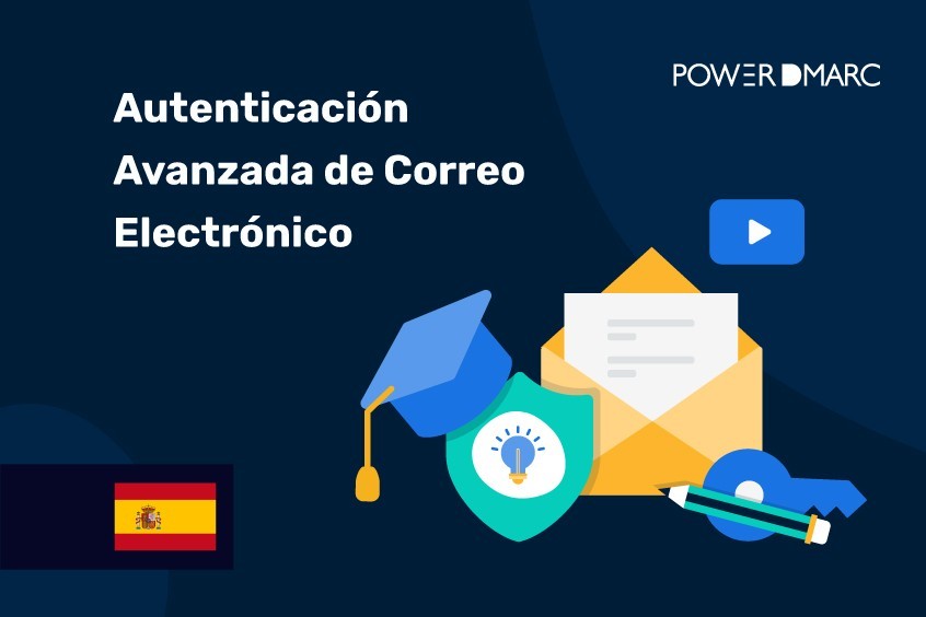 Autenticación Avanzada de Correo Electrónico