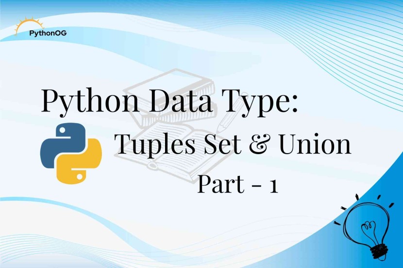 Python Data Type: Tuples Set & Union