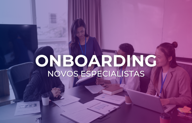 Onboarding: Novos Especialistas
