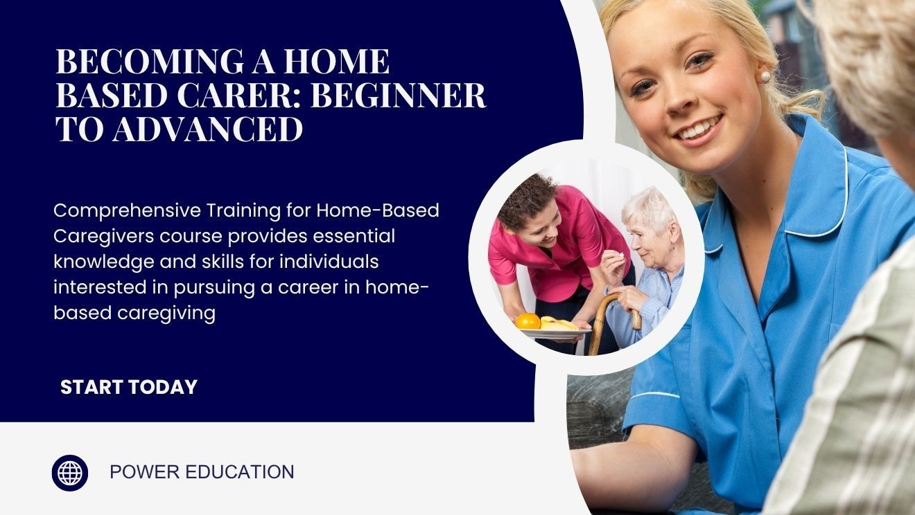 Becoming a Home-Based Carer: Beginner to Advance