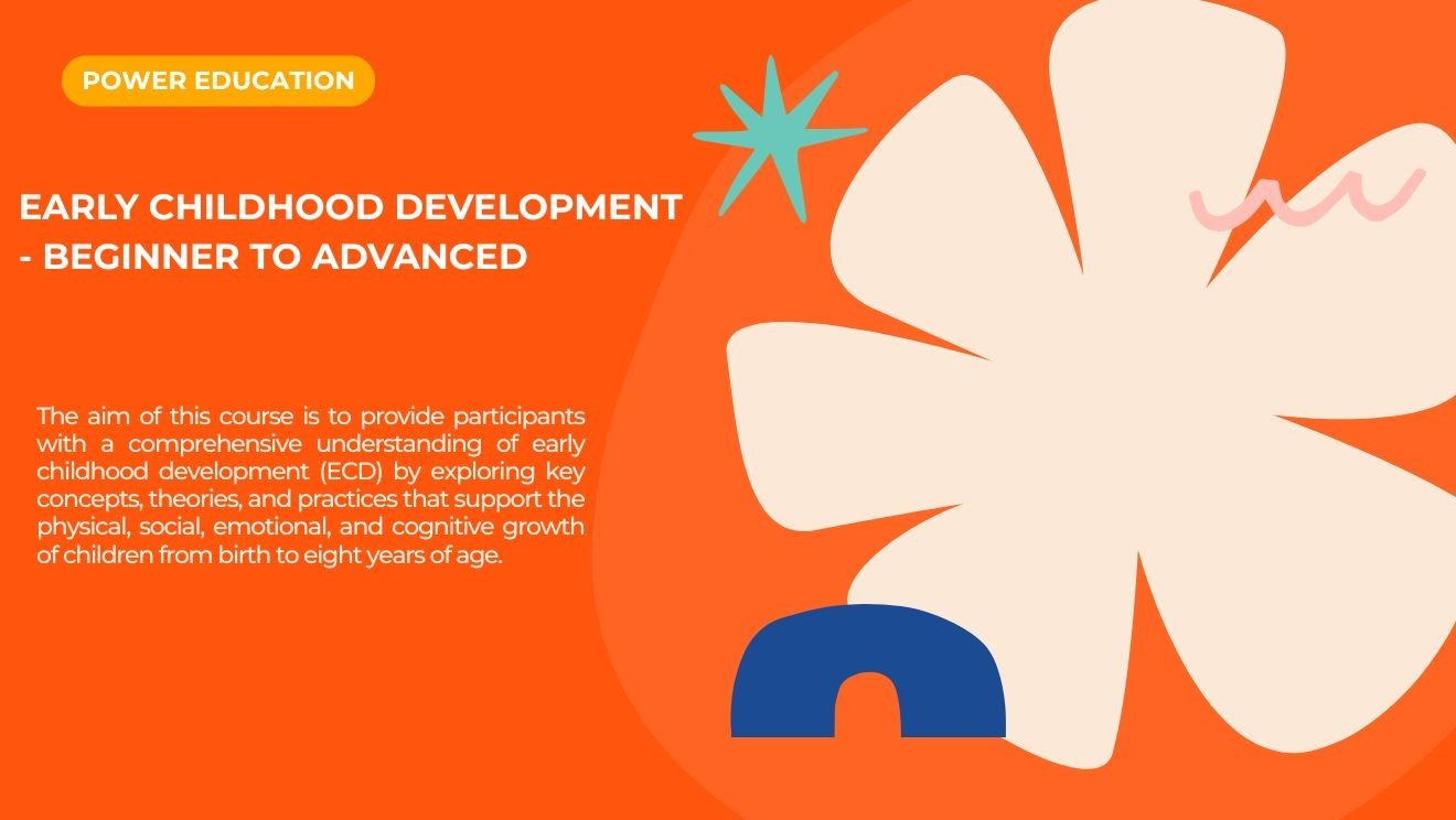 Early Childhood Development: Beginner to Advance