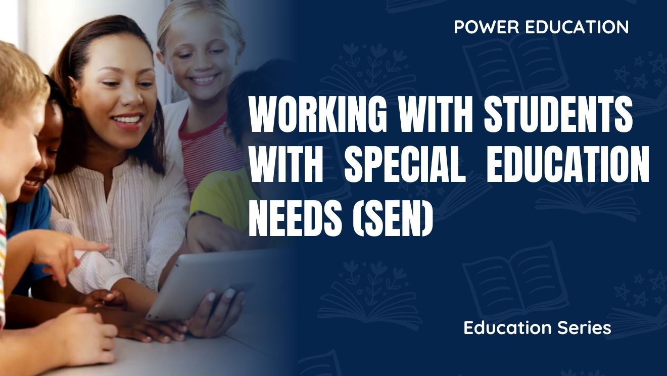 Working with Students with Special Educational Needs (SEN)