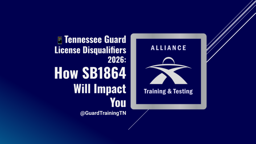 Tennessee Guard License Disqualifiers 2026: How SB1864 Will Impact You