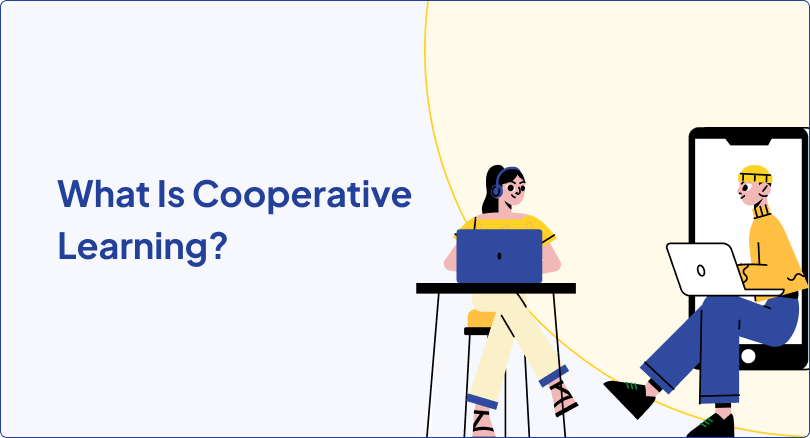 Cooperative Learning | Definition, Key Elements, Activities