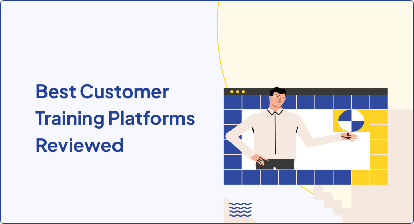 9 Best Customer Training Platforms Reviewed