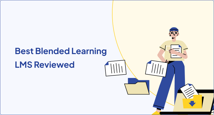 7 Best Blended Learning LMS for Your Organization Reviewed